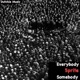 Somebody Everybody Single