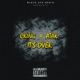 It s Over feat Atak Single