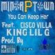 You Can Keep Her feat King Lil G Cisco Villa Single