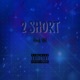 2 Short Single