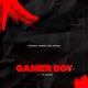 GAMER BOY Remix feat Ysl Mugga Single