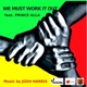 We Can Work It Out feat Josh Harris Original Single