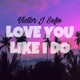 Love You Like I Do Single