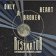 Only a Broken Heart Single