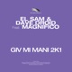 Giv Mi Mani 2k1 feat Magnifico Single