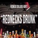 Rednecks Drunk feat Redneck Souljers Single