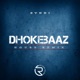 Dhokebaaz House Remix Single