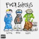 F k Snitches feat Ghetti Gucca Single