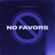 No Favors Radio Edit Single