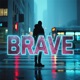 Brave Single