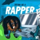 Tryna Be a Rapper