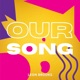 Our Song Single