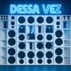 DESSSA VEZ Single