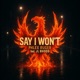 Say I Won t feat JL Single