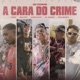 A Cara do Crime Nós Incomoda Single
