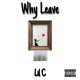 Why Leave Single