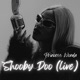 Shooby Doo Live Single
