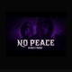 No Peace feat Feasay Single