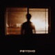 Psycho Single