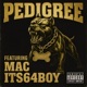 Pedigree feat Mac Its64boy Single