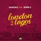London 2 Lagos feat DJ Spinall Single
