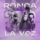 Ronca La Voz feat Idlbent El Carse SJA Jvpo Bae Younguerrivn El Kmus Remix Single