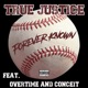 Forever Known feat Overtime Conceit Single