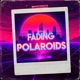 Fading Polaroids Single