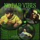 No Bad Vibes feat Babilonia LF Single