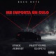 ME IMPORTA UN CULO feat Stukk El G Peto SECO BOYS Single