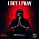 I Bet I Pray Single
