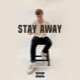 Stay Away Single