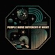 People Move Different at Night