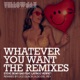 Whatever You Want The Remixes feat Latrice Verrett EP