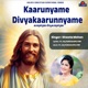 Kaarunyame Divyakaarunnyame Single