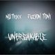 Unbreakable feat N0trixx Single