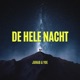 De Hele Nacht Single
