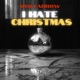 I Hate Christmas Single