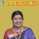 L R Eswari Hits