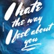 I hate the way I feel about you Single