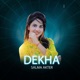 Dekha Single