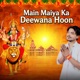 Main Maiya ka Deewana hoon Single