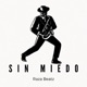 Sin Miedo feat dahbrine Single