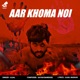 Aar Khoma Noi Single