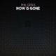 Now Is Gone EP