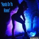 Hands on Ya Knees feat Jdx Single