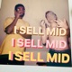 I Sell Mid feat January Single