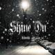 Shine On feat B I G JOE Single