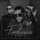 Fantasías Remix feat De La Ghetto J Alvarez Single