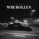 Wir rollen Single